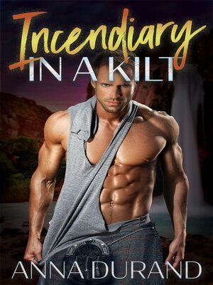 cover image of Incendiary in a Kilt